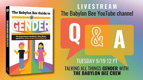 LIVE Q&A With The Writers Behind The Babylon Bee Guide To Gender!