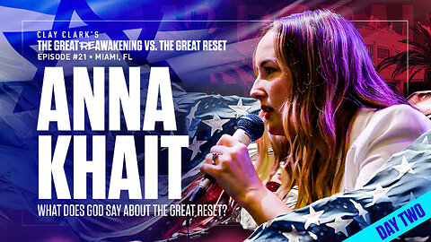 Anna Khait | What Does God Say About The Great Reset? | ReAwaken America Tour Heads to Tulare, CA (Dec 15th & 16th)!!!