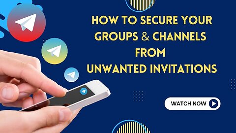 How to Secure Your Channel from Unwanted Invitations