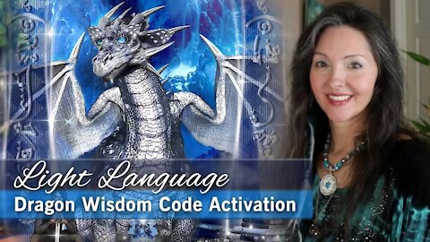 Light Language Activation Dragon Wisdom Codes
