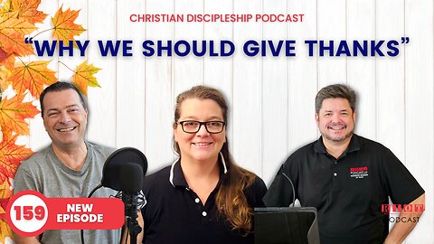 Why We Should Give Thanks | Riot Podcast Ep 159 | Christian Podcast