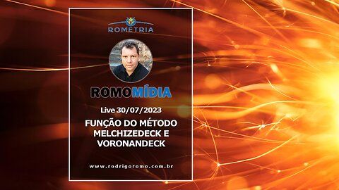 FUNÇÃO DO MÉTODO MELCHIZEDECK E VORONANDECK - LIVE 30/07/23