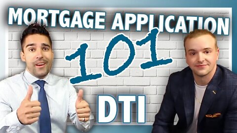 How to Fill Out a Mortgage Application | What is DTI? (Debt to Income Ratio)