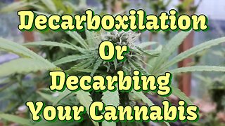 Decarbing Your Cannabis