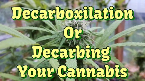 Decarbing Your Cannabis