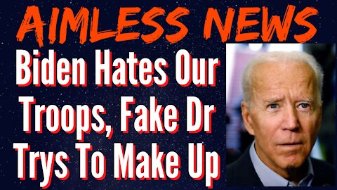 Slo Joe Hates Our Troops, Fake Dr. Creates Photo Op