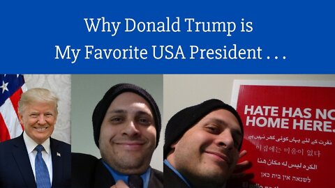 Why Donald Trump is My Favorite USA President . . .