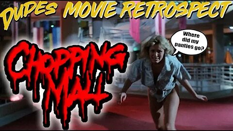 Dudes Movie Retrospect - Chopping Mall (1986)