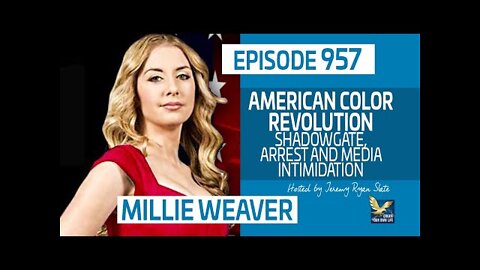 American Color Revolution, Shadowgate, Arrest and Media Intimidation with Millie Weaver