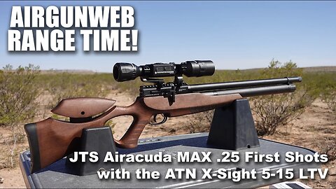 JTS Airacuda Max .25 - Setting up the ATN 5-15 LTV & Taking our First Shots!