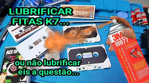 Lubrificar fita cassete é possível? Vale a pena? Bate-papo