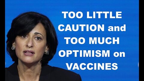 CDC FALSE CLAIMS ON VAX DUE TO TOO MUCH OPTIMISM AND TOO LITTLE CAUTION