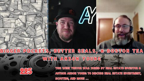BIGGER POCKETS, BETTER SEALS, & BOSTON TEA with Anson Young | Man Tools 225