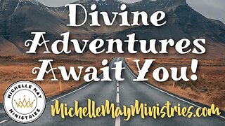 Divine Adventures Await You! LIVE!