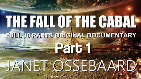 PART 1 OF A 10-PARTS SERIES ABOUT THE FALL OF THE CABAL BY JANET OSSEBAARD