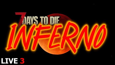 The First horde | 7 Days to Die Inferno A20 | Stream 3 #live