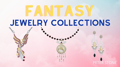 FANTASY JEWELRY COLLECTIONS