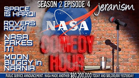The NASA Comedy Hour | Season 2 Ep. 4 - Space is Hard. Rovers are Easy! 1/24/23