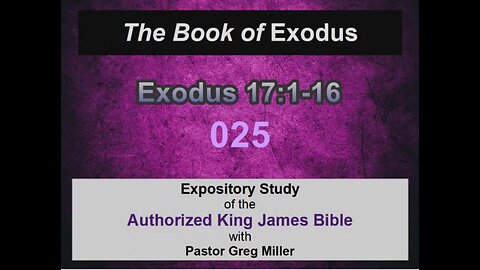 025 Exodus 17:1-16 (Exodus Studies)