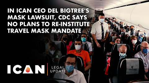 CDC Assures "No Plans to Re-Institute Travel Mask Mandate"