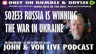 JOHN AND VON LIVE S02EP53 RUSSIA IS WINNING