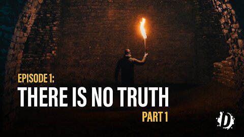 DTV Episode 1: There Is No Truth, Part 1