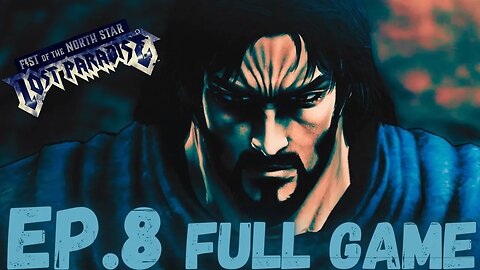 FIST OF THE NORTH STAR: LOST PARADISE Gameplay Walkthrough EP.8 Chapter 6(2) FULL GAME