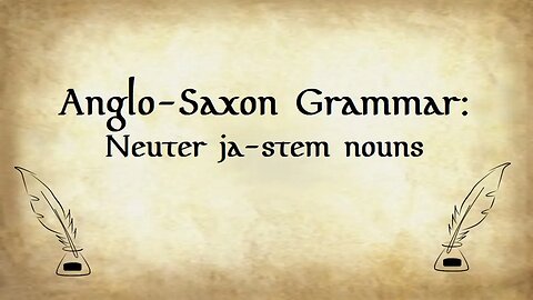Anglo-Saxon Grammar: Neuter ja-stem nouns
