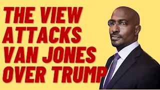 VAN JONES IS A HERETIC TO 'THE VIEW' HOSTS