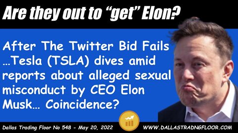 Are they out to “get” Elon?