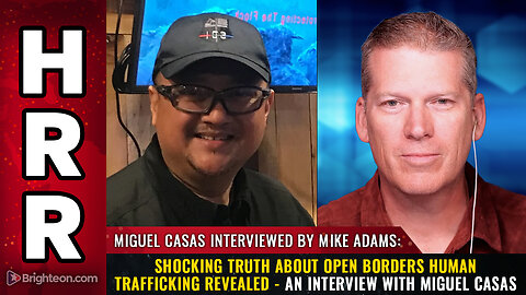 Shocking truth about open borders HUMAN TRAFFICKING revealed - An interview with Miguel Casas