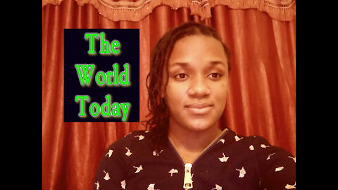 The World Today: What is taking place and what it is leading to..... 2021 and the future