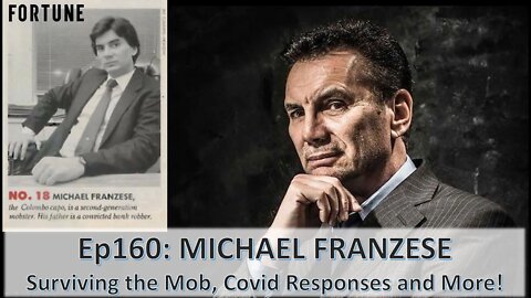 Ep160: Organized Crime Boss Made Good - Michael Franzese Insights and Wisdom!