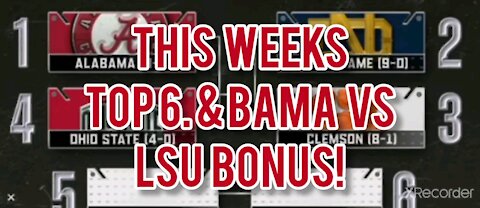 THIS WEEK'S TOP 6 & BONUS BAMA VS LSU CUT!