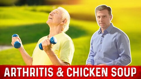 Chicken Soup for Arthritis Pain Relief – Home Remedies by Dr.Berg