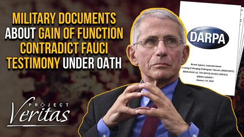 Military Documents About Gain of Function Contradict Fauci Testimony Under Oath! Project Veritas #ExposeFauci