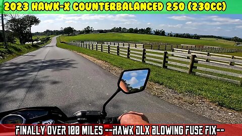 PT4 2023 Hawk-X 250 Hitting that 100 mile mark on mixed roads (HAWK DLX BLOWN FUSE FIX)