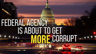 Most Corrupt Federal Agency Just Got a Boost in Funding