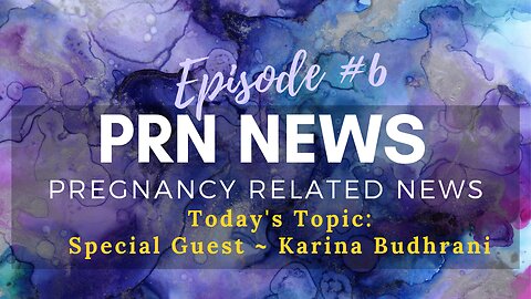 PRN News Pregnancy Related News - Homeopathy - Episode Six