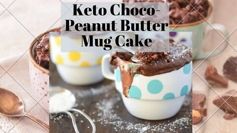 4 Keto Choco-Peanut Butter Mug Cake