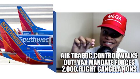 Air Traffic Control Walks Out! Vax Mandate Forces 2,000 Flight Cancelations
