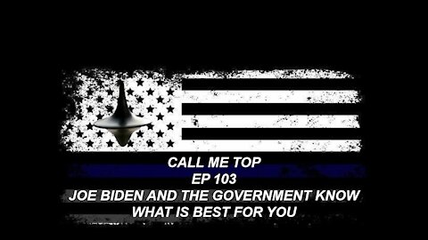 JOE BIDEN AND THE GOVERNMENT KNOW WHAT IS BEST FOR YOU