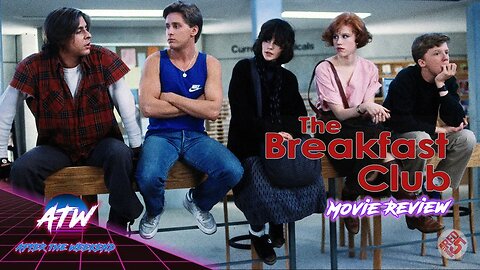 The Breakfast Club (1985) | AfterTheWeekend | Ep. 64