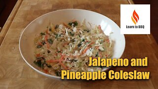 Jalapeno and Pineapple Coleslaw - Learn to BBQ