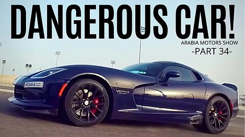 The Worlds Most Dangerous Supercar Dodge Viper | Arabia Motors Part 34