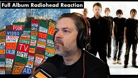 Radiohead Full Album Reaction- Hail to the Thief- 2+2=5 Sit down stand up Sail to the moon (ep. 780)