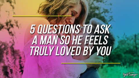 5 Questions To Ask A Man To Make Him Feel Truly Loved By You