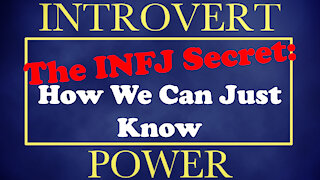INFJ Secret - How Introverted Intuition Works