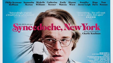 "Synecdoche, New York" (2008) Directed by Charlie Kaufman
