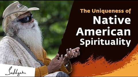 Sadhguru Explains the Uniqueness of Native American Spirituality ✨